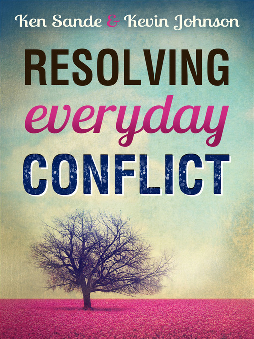 Title details for Resolving Everyday Conflict by Ken Sande - Available